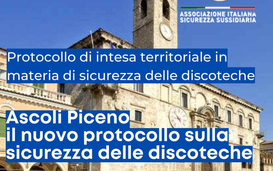 Ascoli Piceno il nuovo protocollo sulla sicurezza delle discoteche